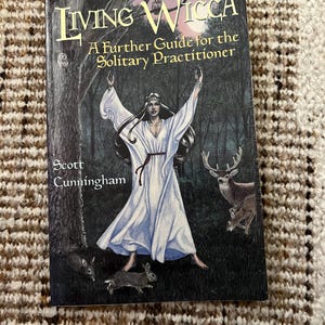 Vintage 1998 Living Wicca A Further Guide for the Solitary Practitioner by Scott Cunningham / Paperback Book