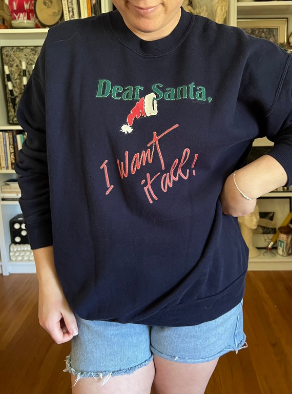 Vintage 1990s Dear Santa I Want It All Sweatshirt