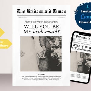 May include: A digital template for a bridesmaid proposal card titled The Bridesmaid Times, featuring a black and white photograph of two people holding hands, with the text I CAN'T SAY I DO WITHOUT YOU WILL YOU BE MY bridesmaid? and a personal message.