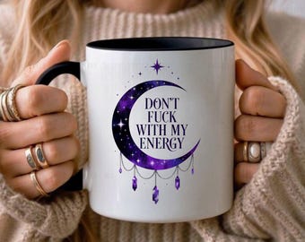 Don't Fu*k With My Energy Moon Mug, Gift for Her, Travel Mug, Witchy Gift for Mom, Personalized Gift, Gift for Her Witchy, Moon Tarot Mug