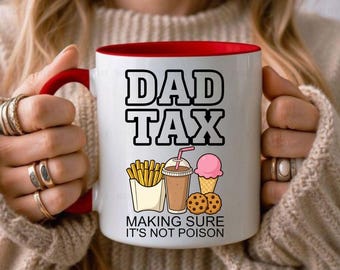 Dad Tax Making Sure It's Not Poison Coffee Mug, Funny Dad Gift, Dad Tax Tea Cup, Fathers Day Gift, Humorous Gift For Dad, Taxation Mug