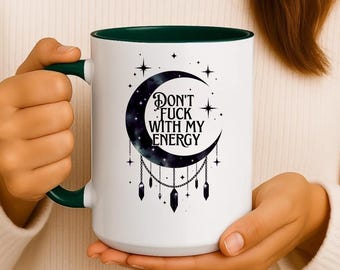Don't Fu*k With My Energy Moon Mug, Gift for Her, Travel Mug, Witchy Gift for Mom, Personalized Gift, Gift for Her Witchy, Moon Tarot Mug