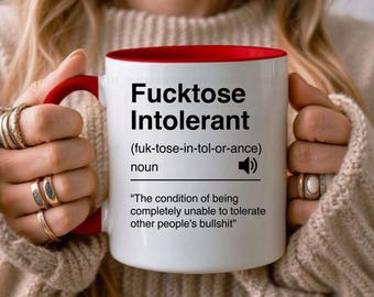 Fucktose Intolerant Coffee Mug, Sarcastic Mug, Offensive Humor Drinkware, Ceramic Tea Cup, Coffee Lovers Gift, Gag Gift, Gift for Friends