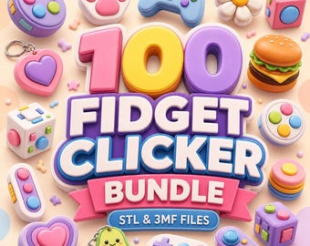 100+ Fidget Clicker STL Pack | 3D Printable Toys (Digital Download)
