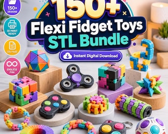 150+ Flexi Fidget Toys STL Pack - 3D Printer Files Bundle