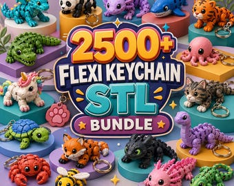 2500 + Flexi Keychain STL Bundle for 3D Printing | Print-in-Place Articulated Models with Commercial License