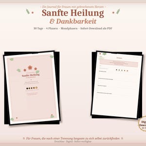 Può includere: Un diario digitale intitolato "Sanfte Heilung & Dankbarkeit" in tedesco, progettato per le donne. Include 30 giorni, 4 fasi e fasi lunari, disponibile come download PDF. La copertina presenta disegni floreali. Il diario è per le donne dopo una rottura.