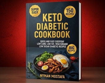Keto Diabetic Cookbook: Quick and Easy Everyday Low Carb, Low Fat, Vegetarian and Low Sugar Diabetic Recipes