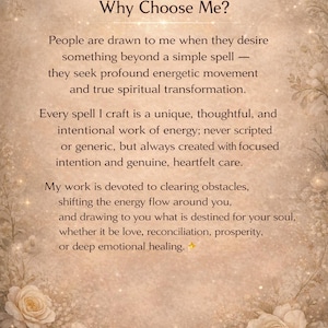 May include: A beige-toned image with text that reads "Why Choose Me?" and describes spiritual transformation and energy work. Floral and celestial design elements frame the text, creating a mystical aesthetic.