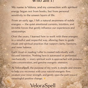 May include: A beige and brown graphic with the text "Who am I?" and "VeloraSpell". The text describes spiritual energy, rituals, and practices. Floral and celestial design elements are present.