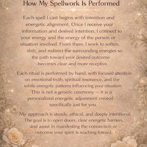May include: A beige background with text describing spellwork, featuring floral and celestial design elements. The text reads "How My Spellwork Is Performed" and details the process of casting spells with intention and energetic alignment.