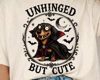 Unhinged But Cute Dachshund Shirt for Dog Lovers, Funny Halloween Dog Tee, Wiener Dog Gift, Spooky Season Sweatshirt Hoodie