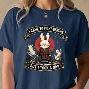 I Came To Fight Demons But I Took A Nap Graphic TShirt, Funny Samurai Bunny Gift, Sleepy Rabbit Joke, Comfort Colors Apparel, Introvert Meme