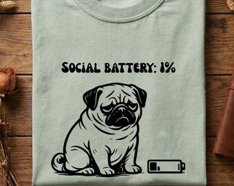 Social Battery 1% Shirt, Pug Graphic Tee, Introvert Dog Shirt, Anti Social Funny Tee, Tired Social Battery Shirt, Dog Lover Humor Tee