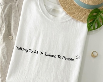 Talking To AI Shirt, Introvert Humor Tee, Funny Tech T-Shirt, Social Anxiety Shirt, Antisocial Graphic Tee Comfort Colors