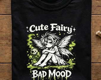 Cute Fairy Bad Mood Shirt, Goth Fairy Tee, Moody Cute Graphic Shirt, Alt Aesthetic Shirt Comfort Colors, Edgy Fairycore Tee, Y2K Goth