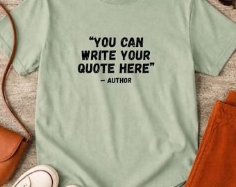 Camiseta con texto personalizado, camiseta con tu frase, camiseta con mensaje divertido, idea de regalo, camiseta gráfica de estética minimalista.