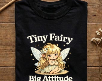 Tiny Fairy Big Attitude Shirt, Cute Sassy Fairy Tee, Funny Fairycore Shirt, Attitude Graphic Tee, Comfort Colors Vintage T-Shirt