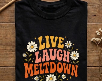 Camiseta Live Laugh Meltdown, camiseta de humor neurodivergente, camiseta floral divertida para introvertidos, estampado retro de margaritas, regalo para la ansiedad de Comfort Colors