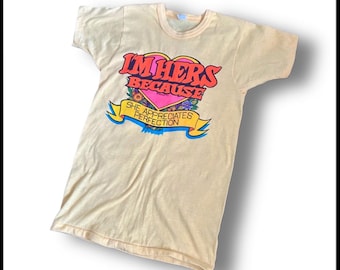 Vintage “I’m Hers Because She Appreciates Perfection” / Adult Small /  Single Stitch Yellow T-Shirt