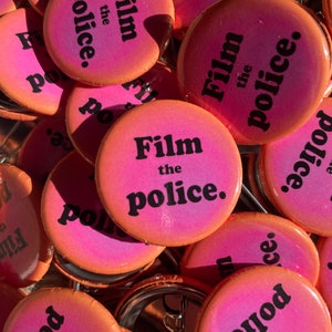Film the Police 1.25” pin back Button