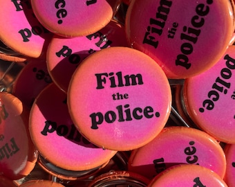 Film the Police 1.25” pin back Button