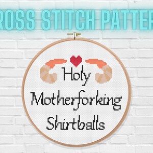 Holy Motherforking Shirtballs Cross Stitch Pattern