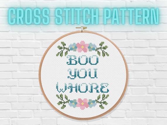 Boo You Whore Cross Stitch Pattern