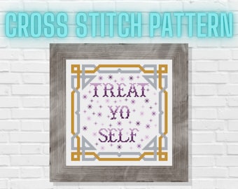 May include: Cross stitch pattern with a gold and gray frame and the text "Treat Yo Self" in purple with a white background and pink stars.