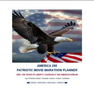 May include: A patriotic movie marathon planner with an American flag and a bald eagle. The image includes the text "AMERICA 250" and "PATRIOTIC MOVIE MARATHON PLANNER". The planner commemorates 250 years of liberty, courage, and the American dream.