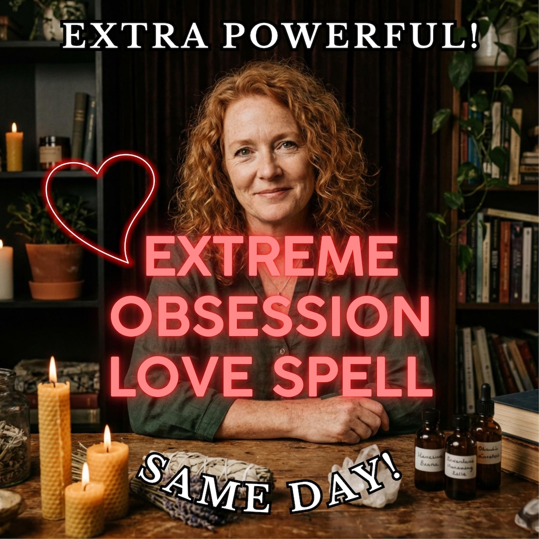 Extreme Obsession Love Spell - Make Him Obsessed Bind His Heart ...