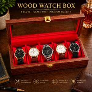 May include: A wooden watch box with a glass top, holding five watches. The box is brown with a red velvet interior. The watches have various band and face colours. Text on the box reads "WOOD WATCH BOX" and "5 SLOTS • GLASS TOP • PREMIUM QUALITY."