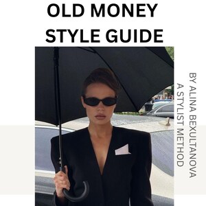 Op de afbeelding: Een vrouw met een zonnebril en een zwarte blazer houdt een zwarte paraplu vast. De afbeelding komt uit een stijlgids getiteld "OLD MONEY STYLE GUIDE" door Alina Bexultanova, "A Stylist Method".