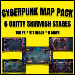 Puede incluir: Un gráfico amarillo con el texto "CYBERPUNK MAP PACK" y "6 GRITTY SKIRMISH STAGES". Debajo hay seis mapas detallados con acentos de neón. El texto también incluye "140 PX * VTT READY * 6 MAPS."