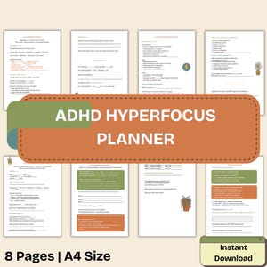 May include: A set of eight A4-sized planner pages titled ADHD HYPERFOCUS PLANNER, featuring various sections for tracking focus, energy levels, and daily tasks with printed text, checkboxes, and small illustrations of potted plants and lightning bolts.
