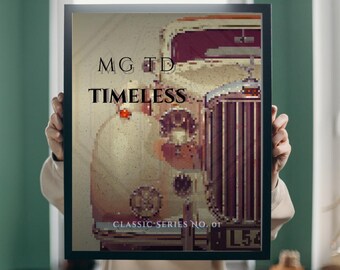 May include: A framed print with a pixelated image of a classic car. The print displays the words "MG TD" and "TIMELESS" in a serif font. Below the car image is the text "CLASSIC SERIES NO. 01". The color scheme includes beige, brown, and burgundy.