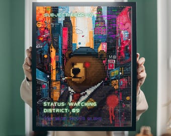 May include: A framed art print depicting a pixelated bear in a suit and hat, smoking a cigarette, set against a colourful cityscape. The artwork includes text that reads "SUBJECT: BEAR-01", "STATUS: WATCHING", and "DISTRICT: 09". The background is a vibrant urban scene.