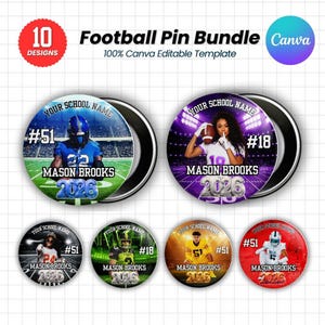 May include: A collection of circular football pin templates featuring various athlete graphics, stadium backgrounds, and customizable text fields including "YOUR SCHOOL NAME," "MASON BROOKS," and "2026." The designs include sports imagery.