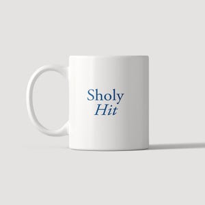 Sholy Hit / Holy Shit – Wordplay Mug – Statement ceramic mug with a surprise effect image 2