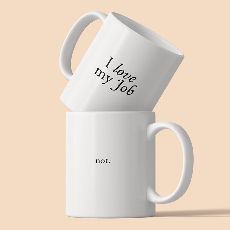 I love my job / not. – A sarcastic ceramic mug with a twist for the office | A gift for colleagues image 1