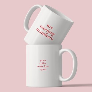 My Morning Manifesto / Yawn, Coffee, Make Love, Repeat. – Statement ceramic mug with a twist | Coffee mug featuring a morning ritual 画像 1