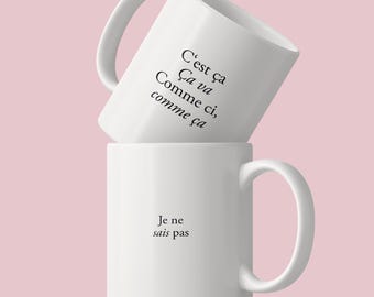 C'est ça, Ça va, Comme ci, Comme ça / Je ne sais pas. – Statement ceramic mug with a twist | Francophile slogan mug