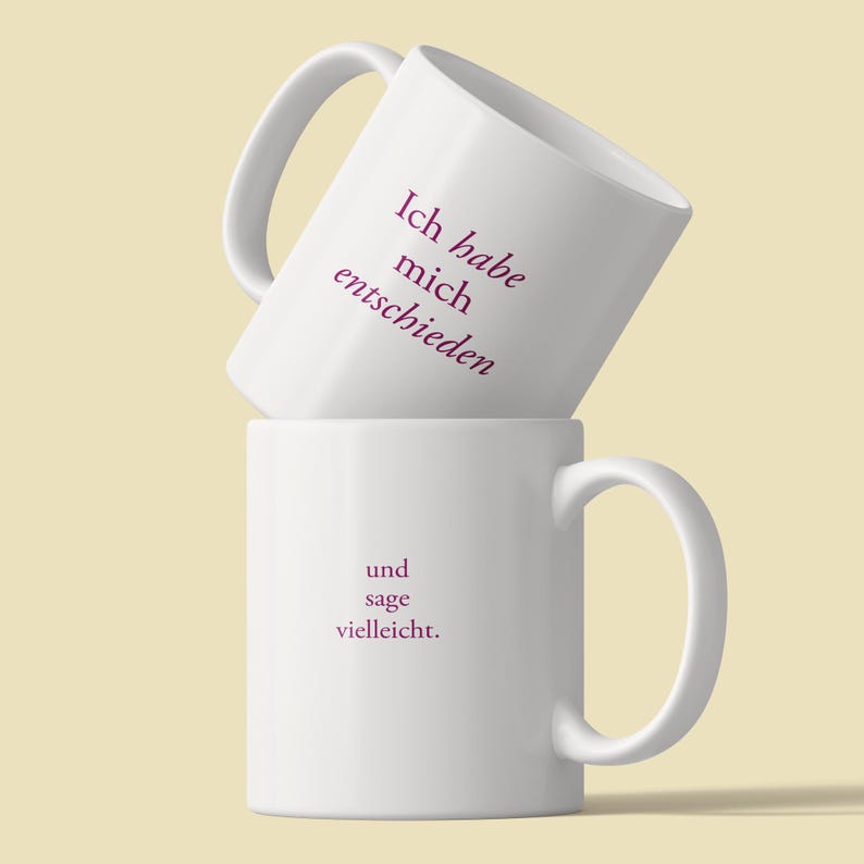 I’ve made up my mind / and say ‘maybe’. – Statement ceramic mug with a surprising twist image 1