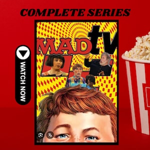 May include: A promotional image for the TV show MADtv, featuring the show's logo and cast members. The words "COMPLETE SERIES" are at the top. A popcorn bucket is on the right, and a "WATCH NOW" button is on the left.