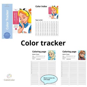 May include: A colour tracker sheet featuring Disney characters Alice, Elsa, and Anna. The document includes a colour index, a numbered page grid from 1 to 100, and two marker tracker sections with fields for page, date start, date end, and rating.