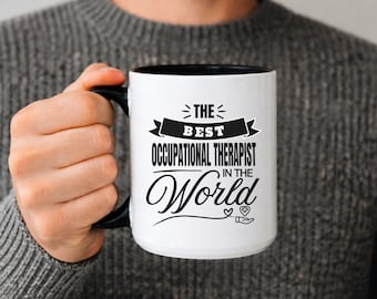 Best Occupational Therapist in the World Mug, Occupational Therapist Appreciation Gift, Occupational Therapist Coffee Mug, Thank You gift