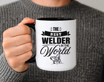 Best Welder in the World Mug, Welder Appreciation Gift, Welder Coffee Mug, Thank You Welder Cup