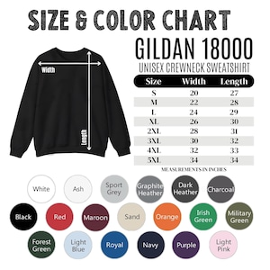 May include: Black Gildan 18000 unisex crewneck sweatshirt with a size and color chart. The chart shows measurements in inches for sizes S to 5XL. Color options include black, red, maroon, and more.