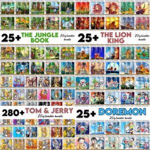 May include: A collection of 20 oz tumblers featuring various animated characters and scenes. The tumblers are organized in rows and columns, showcasing designs from "The Jungle Book", "The Lion King", "Tom & Jerry", and "Doremon". Text on the image reads "25+" and "280+".