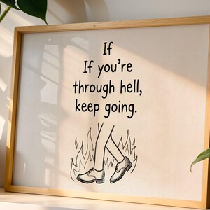 Keep Going Print, Resilience Motivational Wall Art, If You're Going Through Hell Quote, Therapy Office Decor, Sketch Digital Download